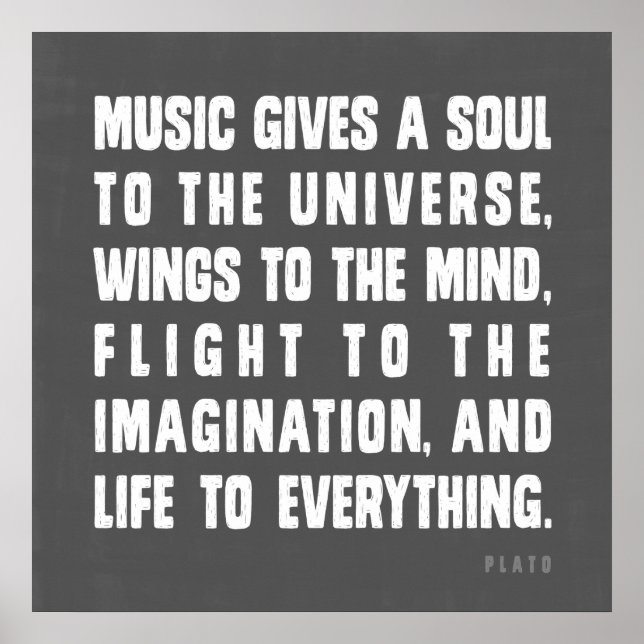 Music Gives A Soul To The Universe Poster (Front)