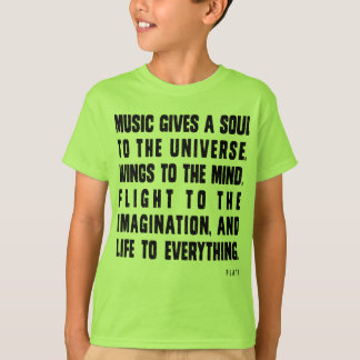Music Gives A Soul To The Universe T-Shirt