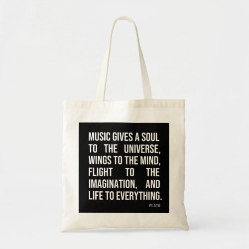 Music Gives A Soul to the Universe Tote Bag