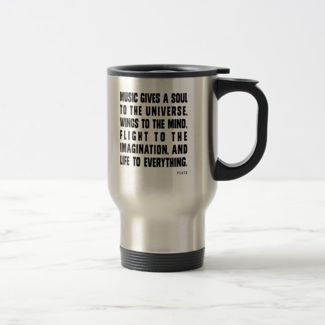 Music Gives A Soul To The Universe Travel Mug (Right)
