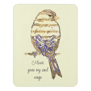 Music gives my soul wings Sparrow Bird Door Sign