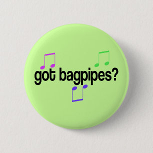 Music Got Bagpipes Gift Button