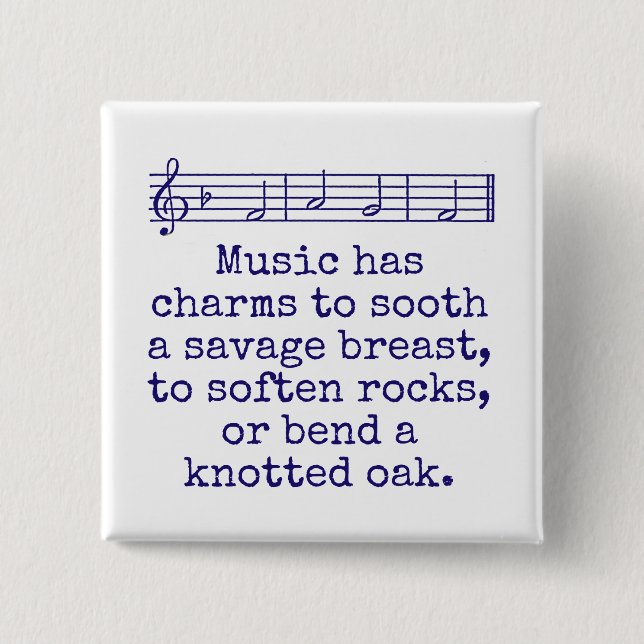 Music Has Charms To Sooth - Music Quote  Button (Front)