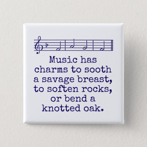 Music Has Charms To Sooth _ Music Quote  Button