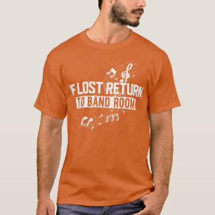 Music If lost return to room w T-Shirt