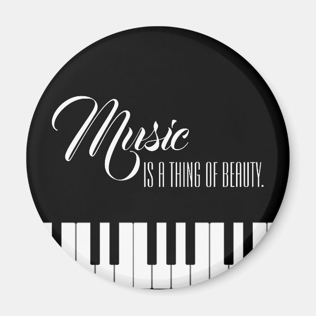 Music Is A Thing Of Beauty Magnet (Front)