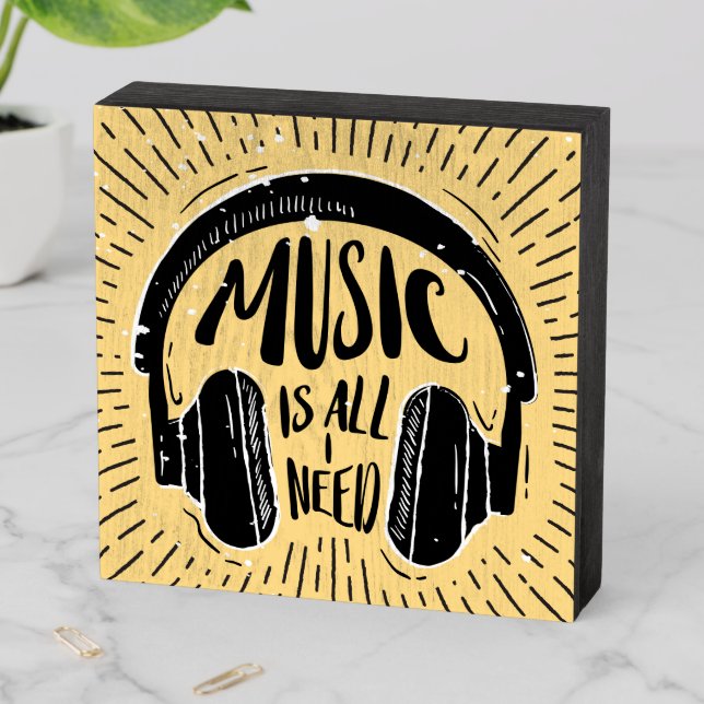 Music Is All I Need Wooden Box Sign (In Situ Horizontal)