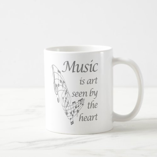 Music is Art seen by the Heart Inspirational Quote Coffee Mug