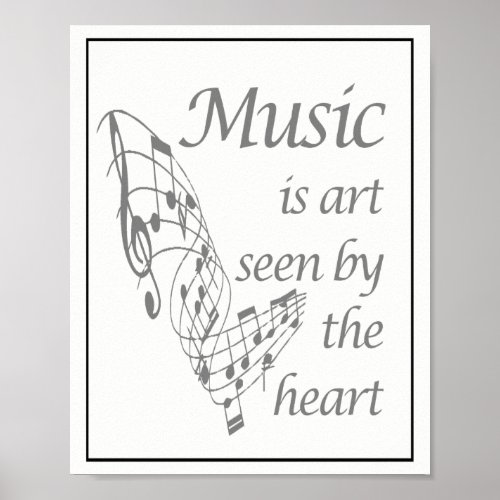 Music is Art seen by the Heart Inspirational Quote Poster