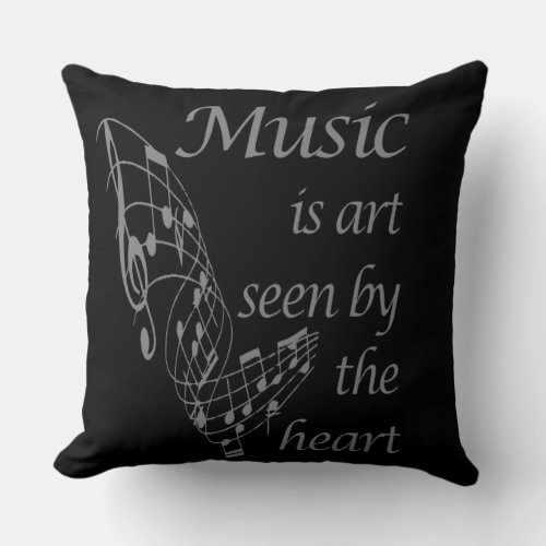 Music is Art seen by the Heart Inspirational Quote Throw Pillow