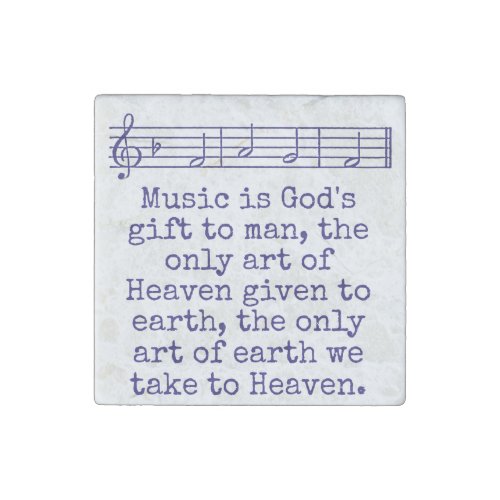 Music Is Gods Gift To Man _ Music Quote  Stone Magnet