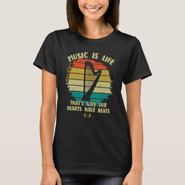 Music Is Life Our Hearts Have Beats Harp Players M T-Shirt (Front)