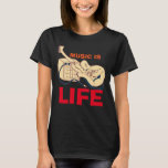 Music Is Life T-shirt at Zazzle