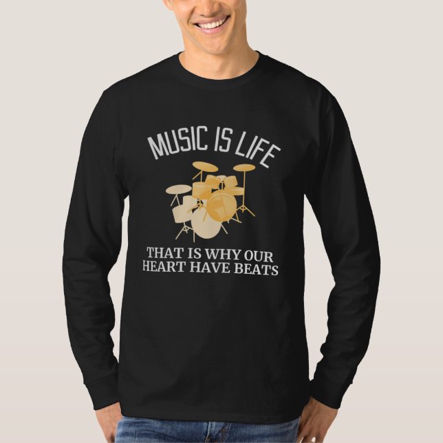 Music is Life that is why our heart have beats T-Shirt (Front)