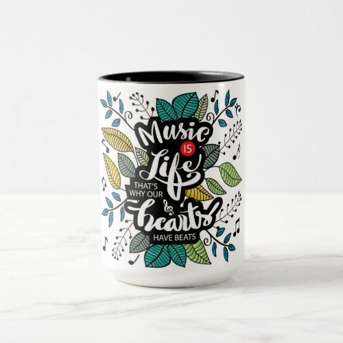 Music Is Life Thats Why Our Hearts Have Beats Mug