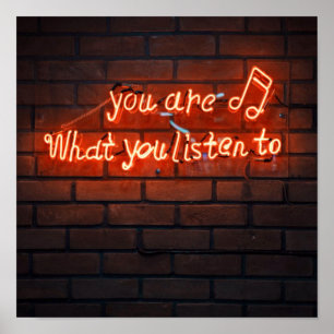 Music is Life, You are What you listen to Neon Poster