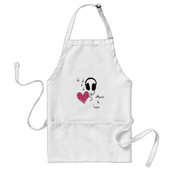 Music Is Love Adult Apron by utachick02 at Zazzle
