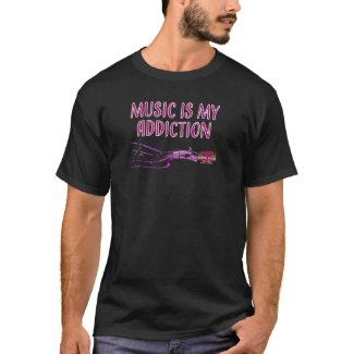 Music is My Addiction T-Shirt