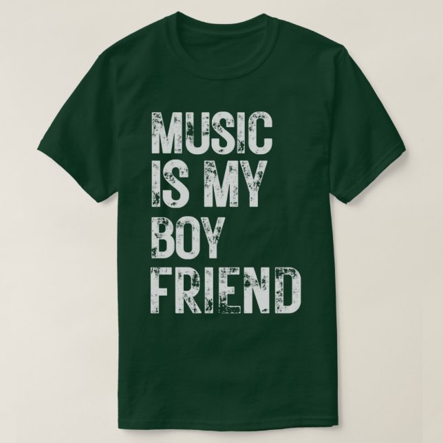 Music Is My Boy Friend T-Shirt (Design Front)