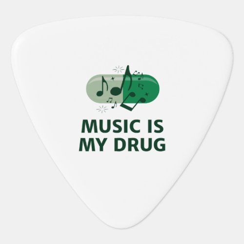 Music is my drug guitar pick