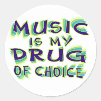 Music is my drug of choice classic round sticker