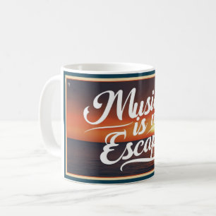 Music Is My Escape Coffee Mug