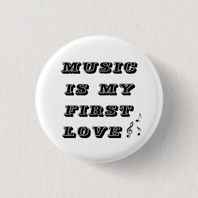 Music is my first love small button (Front)