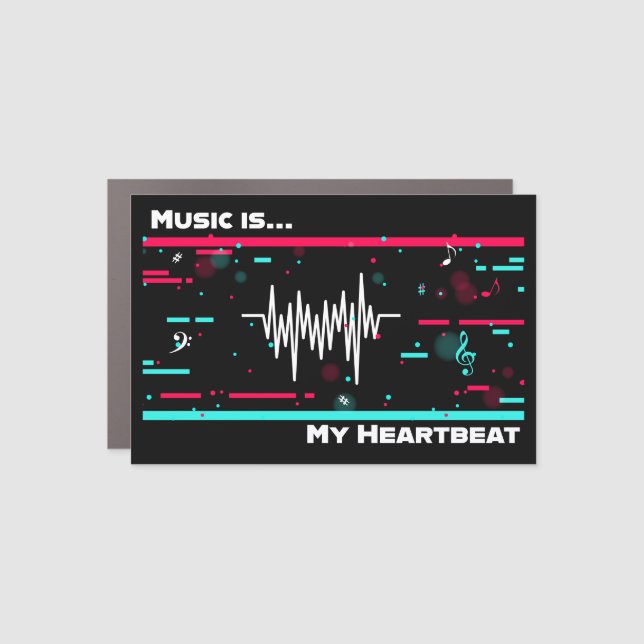 Music is my Heartbeat Car Magnet (Front)