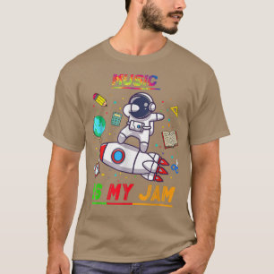Music Is My Jam Astronaut Back to School Explore T-Shirt