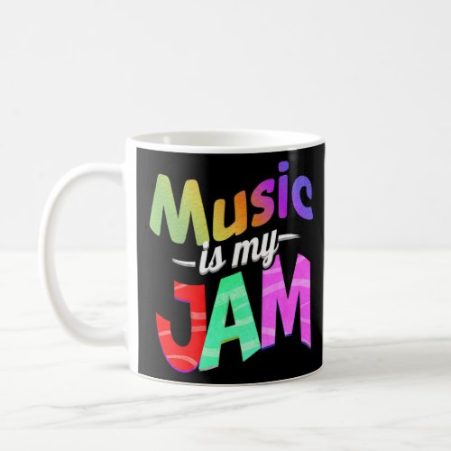 Music is my Jam _ Music Teacher Premium  Coffee Mug
