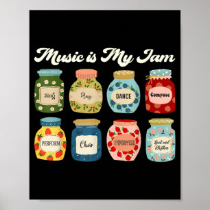 Music Is My Jam Teacher Choir Band Student Musicia Poster
