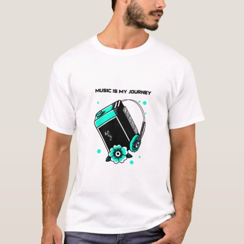 Music is my journey classic design T_Shirt