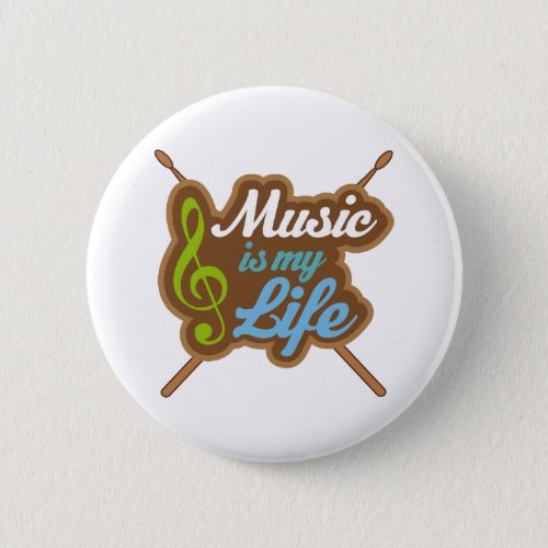 Music is My Life Button