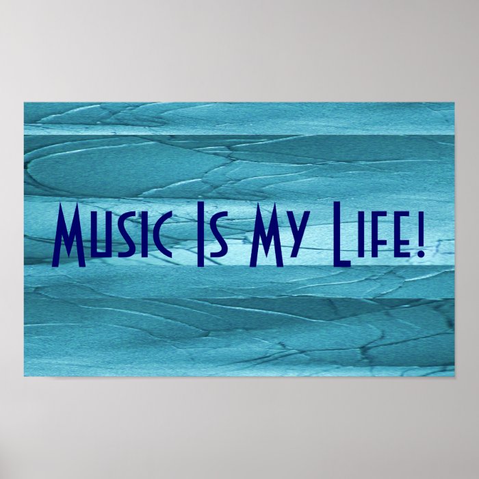 Music Is My Life In Blue Chrome Poster