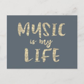Music Is My Life Quote Postcard by QuoteLife at Zazzle