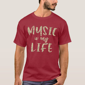 Music is my Life Quote T-Shirt