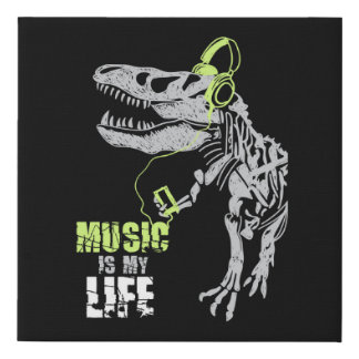 "Music is My Life" Quoted T-Rex Faux Canvas Print