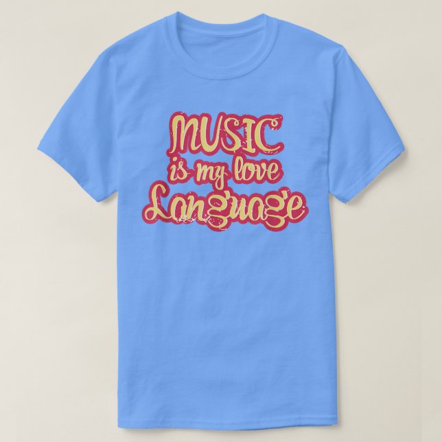 Music Is My Love Language 1865 T-Shirt (Design Front)