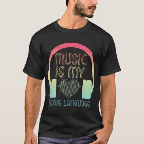 Music is my Love Language Cute Heart Waves for Mus T_Shirt