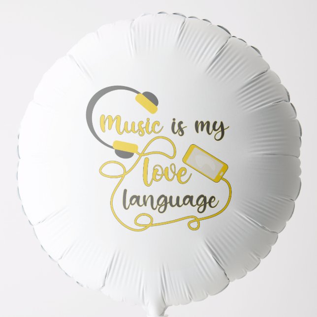 Music is my love language romantic phrase balloon (Front)