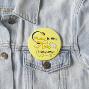 Music is my love language romantic phrase button