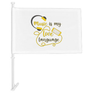 Music is my love language romantic phrase car flag