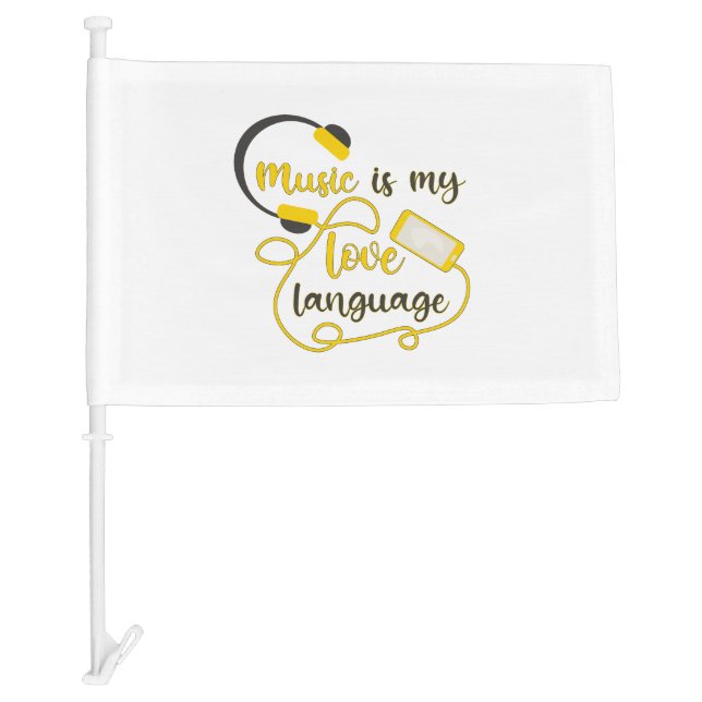 Music is my love language romantic phrase car flag (Front)