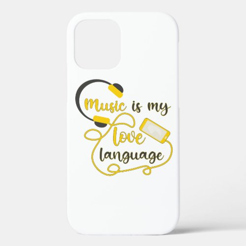 Music is my love language romantic phrase iPhone 12 case