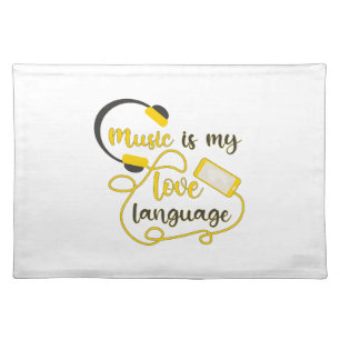 Music is my love language romantic phrase cloth placemat