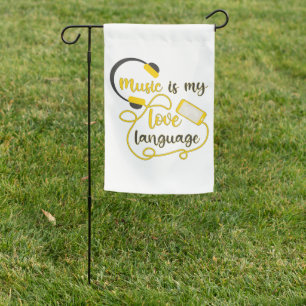 Music is my love language romantic phrase garden flag