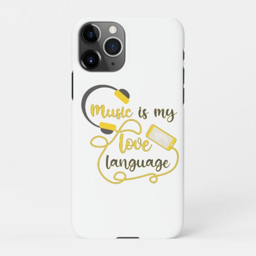 Music is my love language romantic phrase iPhone 11Pro case