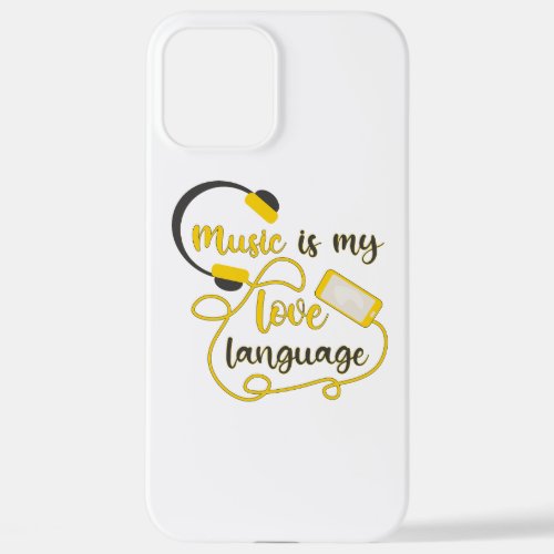 Music is my love language romantic phrase iPhone 12 pro max case