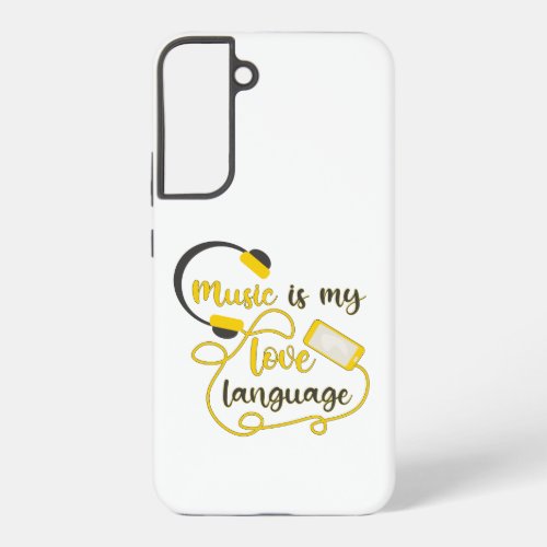 Music is my love language romantic phrase samsung galaxy s22 case