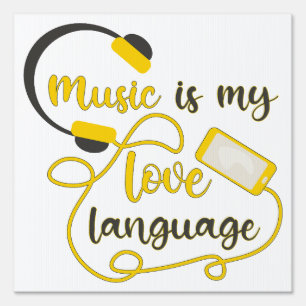 Music is my love language romantic phrase sign
